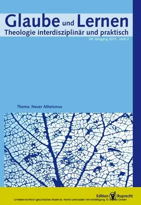 Basse / Maaser / Maurer |  Glaube und Lernen 2/2013 Themenheft: Neuer Atheismus | eBook | Sack Fachmedien