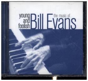  Young And Foolish-The Music Of Bill Evans | Sonstiges |  Sack Fachmedien
