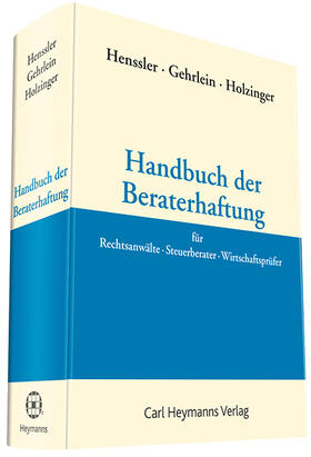 Henssler / Gehrlein / Holzinger | Handbuch der Beraterhaftung - Mängelexemplar, Normalpreis: 149,00 € | Buch | 200-510463487-6 | sack.de