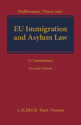 Hailbronner / Thym |  EU Immigration and Asylum Law - Mängelexemplar, kann leichte Gebrauchsspuren aufweisen. Sonderangebot ohne Rückgaberecht. Nur so lange der Vorrat reicht. | Buch |  Sack Fachmedien