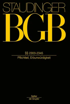 Staudinger | BGB §§ 2303-2345 - Vorauflage, kann leichte Gebrauchsspuren aufweisen. Sonderangebot ohne Rückgaberecht. Nur so lange der Vorrat reicht. | Buch | sack.de