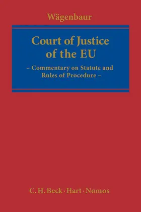 Wägenbaur |  Court of Justice of the EU - Statute and Rules of Procedure - Mängelexemplar, kann leichte Gebrauchsspuren aufweisen. Sonderangebot ohne Rückgaberecht. Nur so lange der Vorrat reicht. | Buch |  Sack Fachmedien