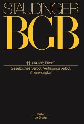 J. von Staudingers Kommentar zum Bürgerlichen Gesetzbuch: Staudinger BGB - Buch 1: Allgemeiner Teil §§ 134-138; ProstG - Vorauflage, kann leichte Gebrauchsspuren aufweisen. Sonderangebot ohne Rückgaberecht. Nur so lange der Vorrat reicht