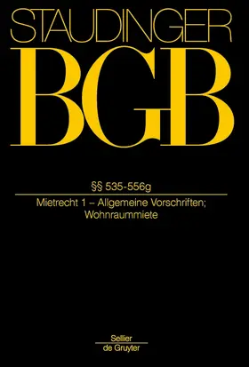 Emmerich / Rolfs / Staudinger | Kommentar zum Bürgerlichen Gesetzbuch BGB: Buch 2 Recht der Schuldverhältnisse: §§ 535-556g Mietrecht 1 - Allgemeine Vorschriften; Wohnraummiete - Mängelexemplar, kann leichte Gebrauchsspuren aufweisen. Sonderangebot ohne Rückgaberecht. Nur so lange der Vorrat reicht. | Buch | 200-510554229-3 | sack.de