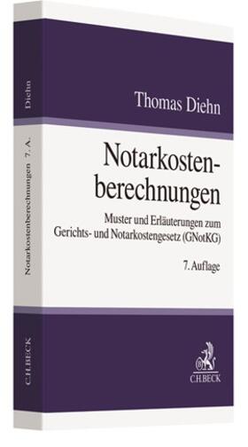 Diehn |  Notarkostenberechnungen - Vorauflage, kann leichte Gebrauchsspuren aufweisen. Sonderangebot ohne Rückgaberecht. Nur so lange der Vorrat reicht. | Buch |  Sack Fachmedien