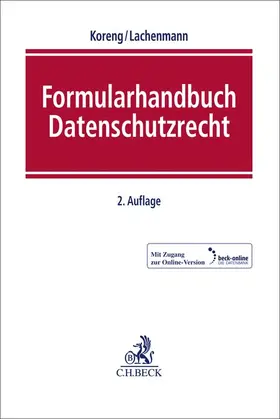 Koreng / Lachenmann | Formularhandbuch Datenschutzrecht - Vorauflage, kann leichte Gebrauchsspuren aufweisen. Sonderangebot ohne Rückgaberecht. Nur so lange der Vorrat reicht. | Medienkombination | 200-510564370-9 | sack.de