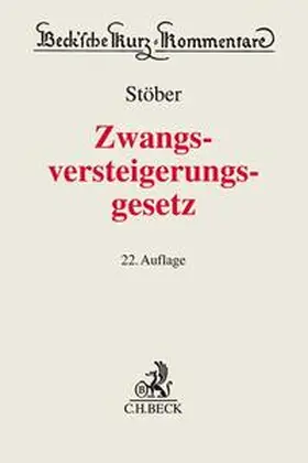 Stöber | Zwangsversteigerungsgesetz ZVG - Vorauflage, kann leichte Gebrauchsspuren aufweisen. Sonderangebot ohne Rückgaberecht. Nur so lange der Vorrat reicht. | Buch | 200-510564458-4 | sack.de