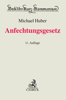 Böhle-Stamschräder / Huber / Kilger | Anfechtungsgesetz (AnfG) - Vorauflage, kann leichte Gebrauchsspuren aufweisen. Sonderangebot ohne Rückgaberecht. Nur so lange der Vorrat reicht. | Buch | 200-510564883-4 | sack.de