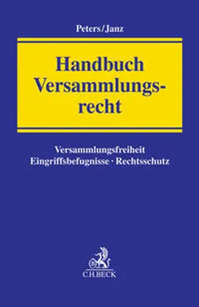 Peters / Janz | Handbuch Versammlungsrecht - Vorauflage, kann leichte Gebrauchsspuren aufweisen. Sonderangebot ohne Rückgaberecht. Nur so lange der Vorrat reicht. | Buch | sack.de