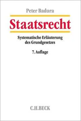 Badura |  Staatsrecht - Mängelexemplar, kann leichte Gebrauchsspuren aufweisen. Sonderangebot ohne Rückgaberecht. Nur so lange der Vorrat reicht. | Buch |  Sack Fachmedien