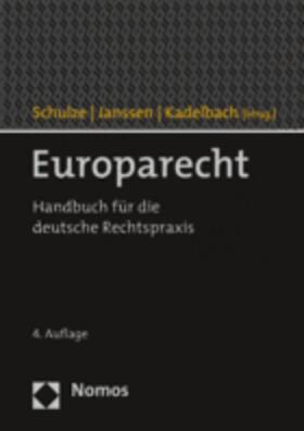 Schulze / Kadelbach / Janssen |  Europarecht - Mängelexemplar, kann leichte Gebrauchsspuren aufweisen. Sonderangebot ohne Rückgaberecht. Nur so lange der Vorrat reicht. | Buch |  Sack Fachmedien