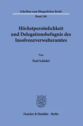Schädel | Höchstpersönlichkeit und Delegationsbefugnis des Insolvenzverwalteramtes. - Mängelexemplar, kann leichte Gebrauchsspuren aufweisen. Sonderangebot ohne Rückgaberecht. Nur so lange der Vorrat reicht. | Buch | 200-510573346-2 | sack.de