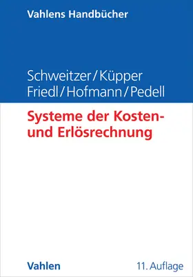 Friedl / Pedell / Hofmann |  Systeme der Kosten- und Erlösrechnung - Mängelexemplar, kann leichte Gebrauchsspuren aufweisen. Sonderangebot ohne Rückgaberecht. Nur so lange der Vorrat reicht | Buch |  Sack Fachmedien