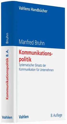 Bruhn |  Kommunikationspolitik - Vorauflage, kann leichte Gebrauchsspuren aufweisen. Sonderangebot ohne Rückgaberecht. Nur so lange der Vorrat reicht. | Buch |  Sack Fachmedien