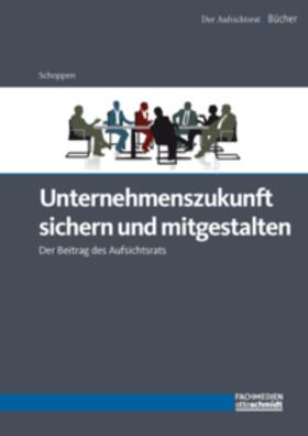 Unternehmenszukunft sichern und mitgestalten - Mängelexemplar, kann leichte Gebrauchsspuren aufweisen. Sonderangebot ohne Rückgaberecht. Nur so lange der Vorrat reicht
