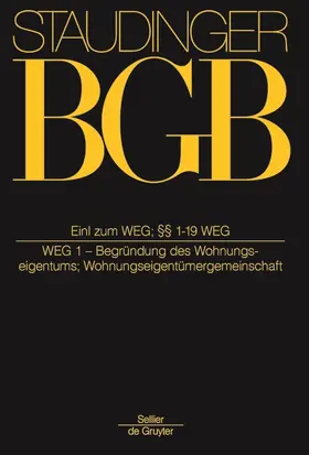 Rapp / Kreuzer | Kommentar zum Bürgerlichen Gesetzbuch BGB: Buch 3 Sachenrecht: Einleitung zum WEG §§ 1-19 (WEG 1 - Begründung des Wohnungseigentums; Wohnungseigentümergemeinschaft) - Mängelexemplar, kann leichte Gebrauchsspuren aufweisen. Sonderangebot ohne Rückgaberecht. Nur so lange der Vorrat reicht. | Buch | 200-510580649-4 | sack.de