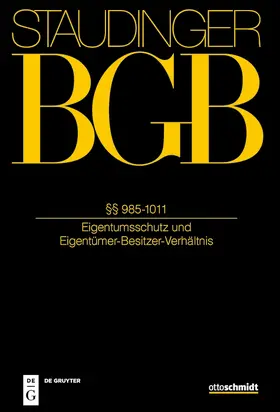 Staudinger | Kommentar zum Bürgerlichen Gesetzbuch BGB Buch 3: Sachenrecht §§ 985 - 1011 Eigentumsschutz und Eigentümer-Besitzer-Verhältnis - Mängelexemplar, kann leichte Gebrauchsspuren aufweisen. Sonderangebot ohne Rückgaberecht. Nur so lange der Vorrat reicht. | Buch | 200-510580651-7 | sack.de
