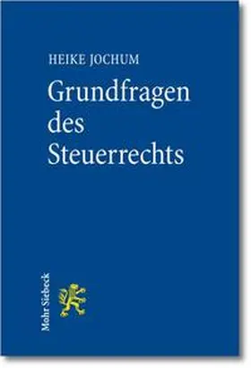 Jochum | Grundfragen des Steuerrechts - Mängelexemplar, kann leichte Gebrauchsspuren aufweisen. Sonderangebot ohne Rückgaberecht. Nur so lange der Vorrat reicht. | Buch | 200-510581569-4 | sack.de