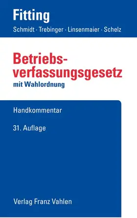 Fitting / Auffarth / Kaiser | Betriebsverfassungsgesetz BetrVG mit Wahlordnung - Vorauflage, kann leichte Gebrauchsspuren aufweisen. Sonderangebot ohne Rückgaberecht. Nur so lange der Vorrat reicht. | Buch | 200-510588297-9 | sack.de