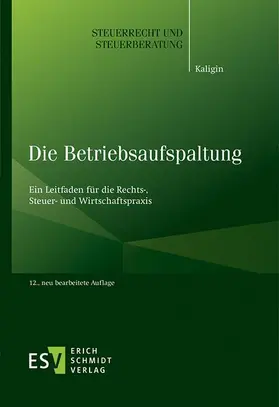 Kaligin |  Die Betriebsaufspaltung - Mängelexemplar, kann leichte Gebrauchsspuren aufweisen. Sonderangebot ohne Rückgaberecht. Nur so lange der Vorrat reicht | Buch |  Sack Fachmedien