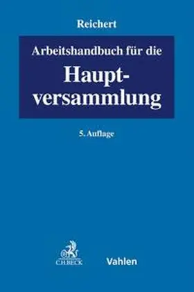 Reichert |  Arbeitshandbuch für die Hauptversammlung - Vorauflage, kann leichte Gebrauchsspuren aufweisen. Sonderangebot ohne Rückgaberecht. Nur so lange der Vorrat reicht. | Buch |  Sack Fachmedien