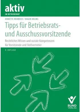 Rehbock / Helms | Tipps für Betriebsrats- und Ausschussvorsitzende - Mängelexemplar, kann leichte Gebrauchsspuren aufweisen. Sonderangebot ohne Rückgaberecht. Nur so lange der Vorrat reicht. | Buch | 200-510592602-4 | sack.de