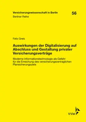 Felix | Auswirkungen der Digitalisierung auf Abschluss und Gestaltung privater Versicherungsverträge - Mängelexemplar, kann leichte Gebrauchsspuren aufweisen. Sonderangebot ohne Rückgaberecht. Nur so lange der Vorrat reicht. | Buch | 200-510592605-5 | sack.de