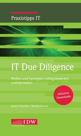 Tritschler / Institut der Wirtschaftsprüfer in Deutschland e.V. / Mucka | IT Due Diligence - Mängelexemplar, kann leichte Gebrauchsspuren aufweisen. Sonderangebot ohne Rückgaberecht. Nur so lange der Vorrat reicht. | Buch | 200-510592613-0 | sack.de