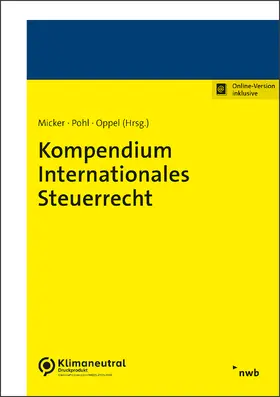 Micker / Pohl / Oppel |  Kompendium Internationales Steuerrecht - Mängelexemplar, kann leichte Gebrauchsspuren aufweisen. Sonderangebot ohne Rückgaberecht. Nur so lange der Vorrat reicht. | Buch |  Sack Fachmedien