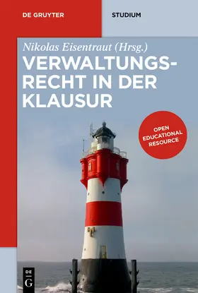 Eisentraut | Verwaltungsrecht in der Klausur - Mängelexemplar, kann leichte Gebrauchsspuren aufweisen. Sonderangebot ohne Rückgaberecht. Nur so lange der Vorrat reicht. | Buch | 200-510592698-7 | sack.de