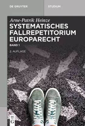 Heinze | Systematisches Fallrepetitorium Europarecht - Mängelexemplar, kann leichte Gebrauchsspuren aufweisen. Sonderangebot ohne Rückgaberecht. Nur so lange der Vorrat reicht. | Buch | 200-510592703-8 | sack.de