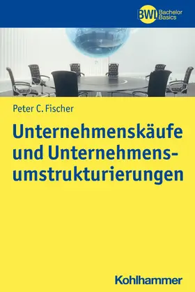 Fischer |  Unternehmenskäufe und Unternehmensumstrukturierungen - Mängelexemplar, kann leichte Gebrauchsspuren aufweisen. Sonderangebot ohne Rückgaberecht. Nur so lange der Vorrat reicht. | Buch |  Sack Fachmedien