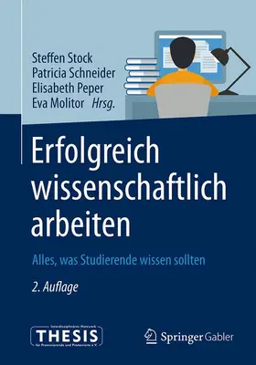Stock / Molitor / Schneider | Erfolgreich wissenschaftlich arbeiten - Mängelexemplar, kann leichte Gebrauchsspuren aufweisen. Sonderangebot ohne Rückgaberecht. Nur so lange der Vorrat reicht. | Buch | 200-510592911-7 | sack.de