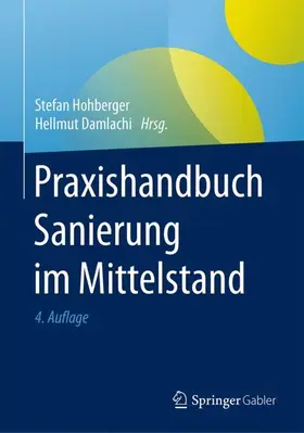 Hohberger / Damlachi |  Praxishandbuch Sanierung im Mittelstand - Mängelexemplar, kann leichte Gebrauchsspuren aufweisen. Sonderangebot ohne Rückgaberecht. Nur so lange der Vorrat reicht. | Buch |  Sack Fachmedien