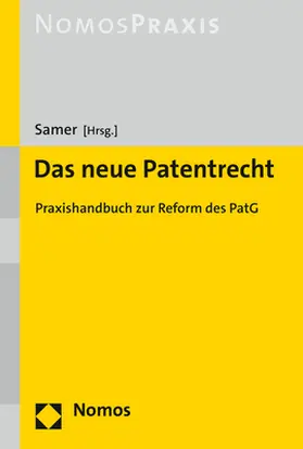 Samer | Das neue Patentrecht - Mängelexemplar, kann leichte Gebrauchsspuren aufweisen. Sonderangebot ohne Rückgaberecht. Nur so lange der Vorrat reicht. | Buch | 200-510593008-3 | sack.de