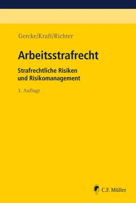 Gercke / Kraft / Richter | Arbeitsstrafrecht - Mängelexemplar, kann leichte Gebrauchsspuren aufweisen. Sonderangebot ohne Rückgaberecht. Nur so lange der Vorrat reicht. | Buch | 200-510593077-9 | sack.de