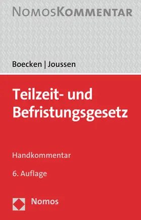 Boecken / Joussen | Teilzeit- und Befristungsgesetz: TzBfG - Vorauflage, kann leichte Gebrauchsspuren aufweisen. Sonderangebot ohne Rückgaberecht. Nur so lange der Vorrat reicht. | Buch | 200-510593123-3 | sack.de