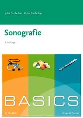 Banholzer |  BASICS Sonografie - Mängelexemplar, kann leichte Gebrauchsspuren aufweisen. Sonderangebot ohne Rückgaberecht. Nur so lange der Vorrat reicht. | Buch |  Sack Fachmedien