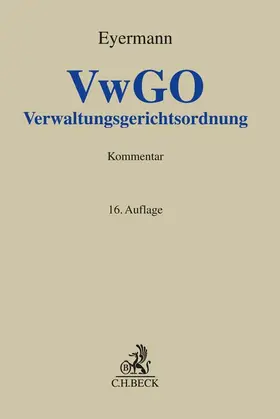 Eyermann  |  Verwaltungsgerichtsordnung VwGO - Vorauflage, kann leichte Gebrauchsspuren aufweisen. Sonderangebot ohne Rückgaberecht. Nur so lange der Vorrat reicht. | Buch |  Sack Fachmedien