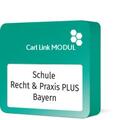  Carl Link Modul Schule - Recht & Praxis PLUS Bayern | Datenbank |  Sack Fachmedien