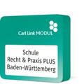  Carl Link Modul Schule - Recht & Praxis PLUS Baden-Württemberg | Datenbank |  Sack Fachmedien