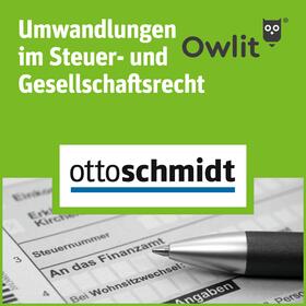 Umwandlungen im Steuer- und Gesellschaftsrecht | Fachmedien Otto Schmidt KG | Datenbank | sack.de