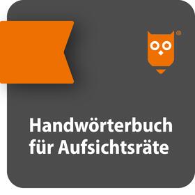 Handwörterbuch für Aufsichtsräte | Fachmedien Otto Schmidt KG | Datenbank | sack.de