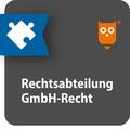 Rechtsabteilung Ergänzungsmodul GmbH-Recht