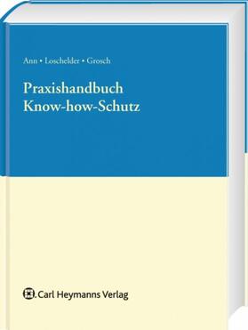 Praxishandbuch Know-how-Schutz | Carl Heymanns Verlag | Datenbank | sack.de