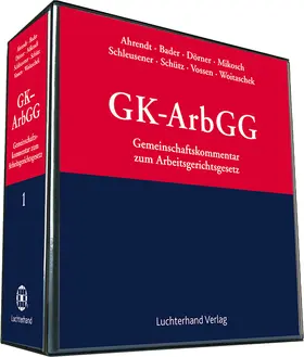 Ahrendt u.a. |  Gemeinschaftskommentar zum Arbeitsgerichtsgesetz (GK-ArbGG) | Datenbank |  Sack Fachmedien