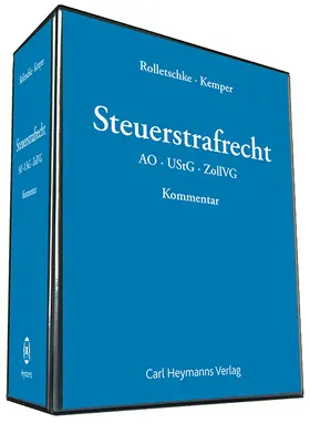 Rolletschke u.a. |  Steuerstrafrecht - Kommentar | Datenbank |  Sack Fachmedien