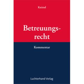 Betreuungsrecht - Kommentar | Luchterhand Verlag | Datenbank | sack.de