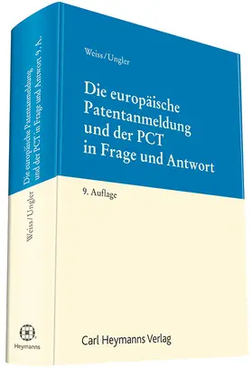 Die europäische Patentanmeldung und der PCT in Frage und Antwort | Carl Heymanns Verlag | Datenbank | sack.de