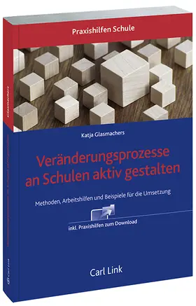 Veränderungsprozesse an Schulen aktiv gestalten | Carl Link | Datenbank | sack.de